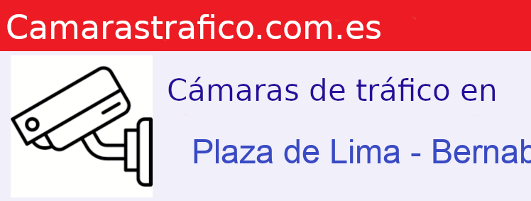 Camara trafico Plaza de Lima - Bernabeu